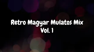 Retro Magyar Mulatos Mix Vol. 1