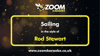 Rod Stewart - Sailing - Karaoke Version from Zoom Karaoke