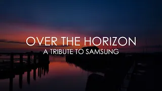 Samsung - Over the Horizon (Vincienty Remix)