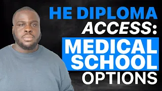 Medical Schools That Accept HE Diploma -  Access Courses