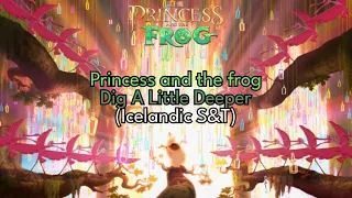Princess and the frog - Dig a little deeper (Icelandic S&T)