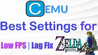 Best Cemu Settings for Zelda BOTW Low FPS | Lag Fix