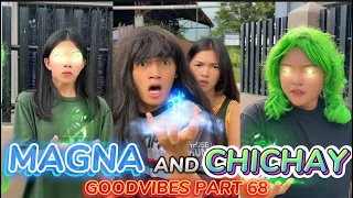 MAGNA AND CHICHAY | EPISODE 68 | FUNNY TIKTOK COMPILATION | GOODVIBES