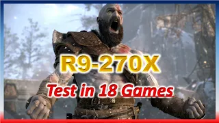 R9 270X Test in 18 games in 2022 + I5 2500 (Part  1)