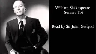 Sonnet 116 by William Shakespeare - Read by John Gielgud