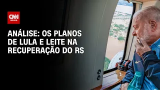 Análise: os planos de Lula e Leite na recuperação do RS | WW