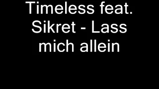 Timeless feat. Sikret - Lass mich allein