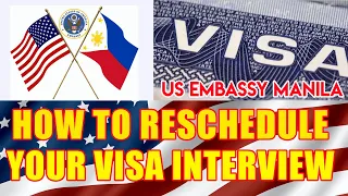 How To Reschedule Your Visa Interview | US Embassy Manila | May 4, 2022