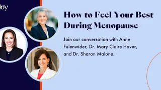 How to Feel Your Best During Menopause (with Dr. Mary Claire Haver and Dr. Sharon Malone)