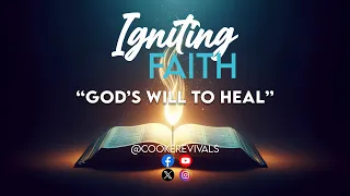 Igniting Faith with Prophet Tracy Cooke | God's Will to Heal