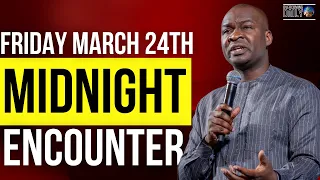 [FRIDAY MARCH 24TH] MIDNIGHT SUPERNATURAL ENCOUNTER WITH THE WORD OF GOD | APOSTLE JOSHUA SELMAN