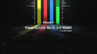 [TPRMX] Mozart - Piano Sonata No.16 3rd REMIX