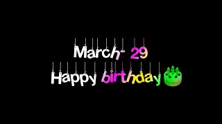 29 March Happy Birthday Status My Love | Black Screen WhatsApp Status 🔥🥰 | Birthday Song Status 🍰🍻🎉