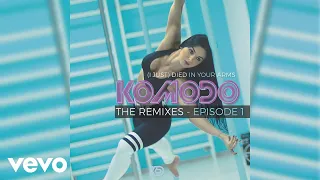 Komodo - (I Just) Died In Your Arms (Club Extended Remix) [Official Audio]