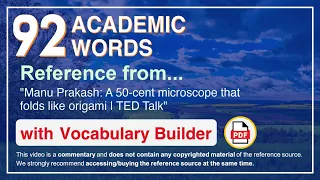 92 Academic Words Ref from "Manu Prakash: A 50-cent microscope that folds like origami | TED Talk"