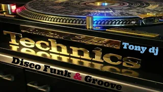 DISCO FUNK & GROOVE  by Tony Dj 👍