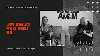 Solange Almeida - Um Beijo pro Meu Ex - Blognejo