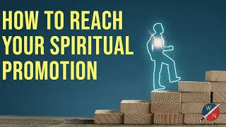 How to reach your spiritual promotion