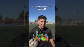 Tu amigo el nuevo en el equipo⚽️    #shorts #viral