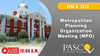 06.8.2023 Pasco Metropolitan Planning Organization Meeting (MPO)