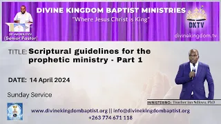 Scriptural guidelines for the prophetic ministry - Part 1 | Teacher Ian Ndlovu, PhD. | 14 April 2024