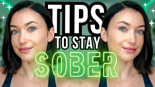 HOW TO STAY SOBER IN EARLY SOBRIETY | Sober Diaries