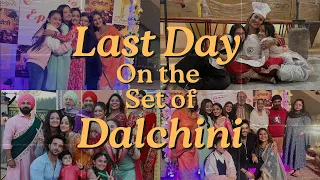 Last day on the Set of Dalchini🥺| Dalchini Wrap up Vlog | @DangalTVChannel |