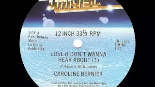 Carolyne Bernier - love (I Don't Wanna Hear About It) 1979 12" Vinyl