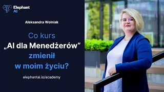 Co kurs „AI dla Menedżerów" zmienił w moim życiu? - Aleksandra Wolniak