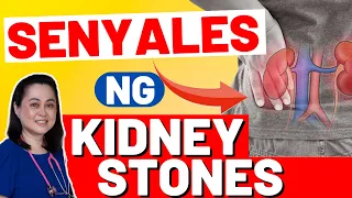 Senyales ng Kidney Stones. Mga Dapat Kainin sa Kidney Stones. - By Doc Liza Ramoso-Ong