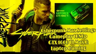 Cyberpunk | Max Setting | Gameplay | -NVIDIA GeForce GTX 1660 Ti Max-Q -HP Pavilion Gaming Laptop