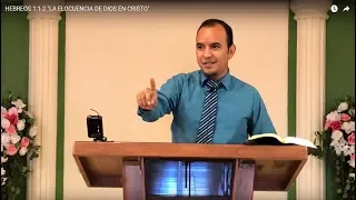 HEBREOS 1:1-2 "LA ELOCUENCIA DE DIOS EN CRISTO"