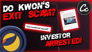 ⚠ Do Kwon EXIT SCAM? ⚠ Terra LUNA Investor Arrested After Losing $800,000 ...