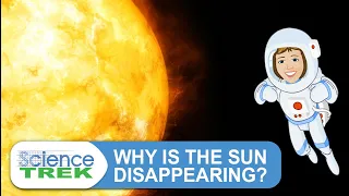 Why is the Sun Disappearing? | Science Trek