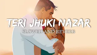 Shafqat Amanat Ali - Teri Jhuki Nazar (Slowed + Reverb) From "Murder 3"