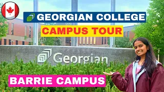 GEORGIAN COLLEGE (BARRIE) CAMPUS TOUR (2023) 📚