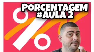 📈 CALCULANDO PORCENTAGENS MAIS RÁPIDO | PORCENTAGEM | Aula 02