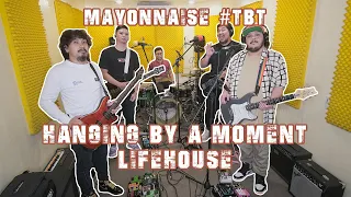 Hanging By A Moment - Lifehouse | Mayonnaise #TBT