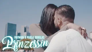 Payman feat Paula Douglas - Prinzessin ( Official Video )