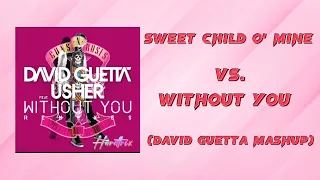 Sweet Child o' Mine vs Without You (Calvin Harris Mashup) (HARDTRIX REMAKE)