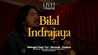 Bilal Indrajaya Acoustic Session  | Live! at Folkative