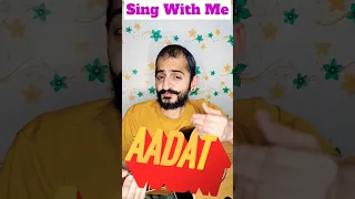 Sing With Me #shorts #aadat #atifaslam #ytshorts #ramanujmishra_