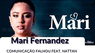Mari Fernandez - Comunicação Falhou feat. Nattan (DVD Ao Vivo em Fortaleza) (Letra na descrição)