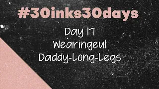 #30inks30days September 2023 - Day 17: Wearingeul Daddy-Long-Legs