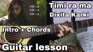 Timi ra ma - Dixita Karki | Guitar lesson | With capo