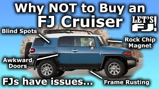 Why NOT to Buy an FJ Cruiser - Watch this before purchasing! - FJ Issues and Problems