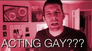 Acting Gay???