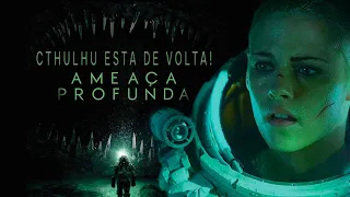 CTHULHU ESTA DE VOLTA! EM AMEAÇA PROFUNDA