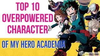 Top 10 Overpowered Character Of My Hero Academia ( Hindi)