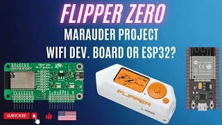 Flipper Zero : Should you buy a Wi-Fi Debugger board or a ESP32 module for the Marauder Project ?